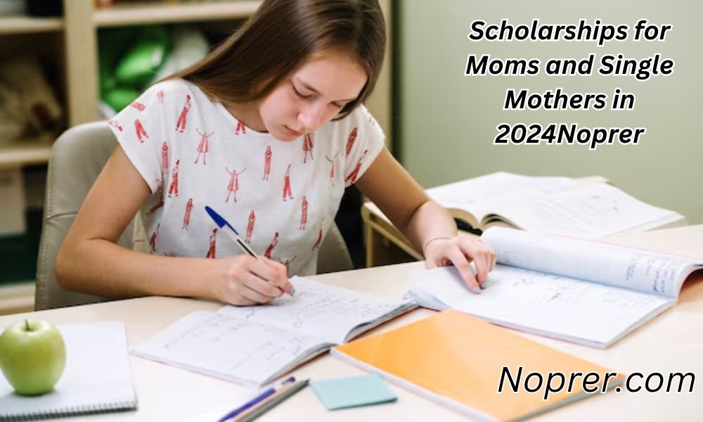 Scholarships for Moms and Single Mothers in 2024