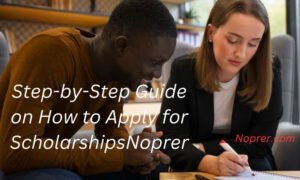 Step-by-Step Guide on How to Apply for Scholarships