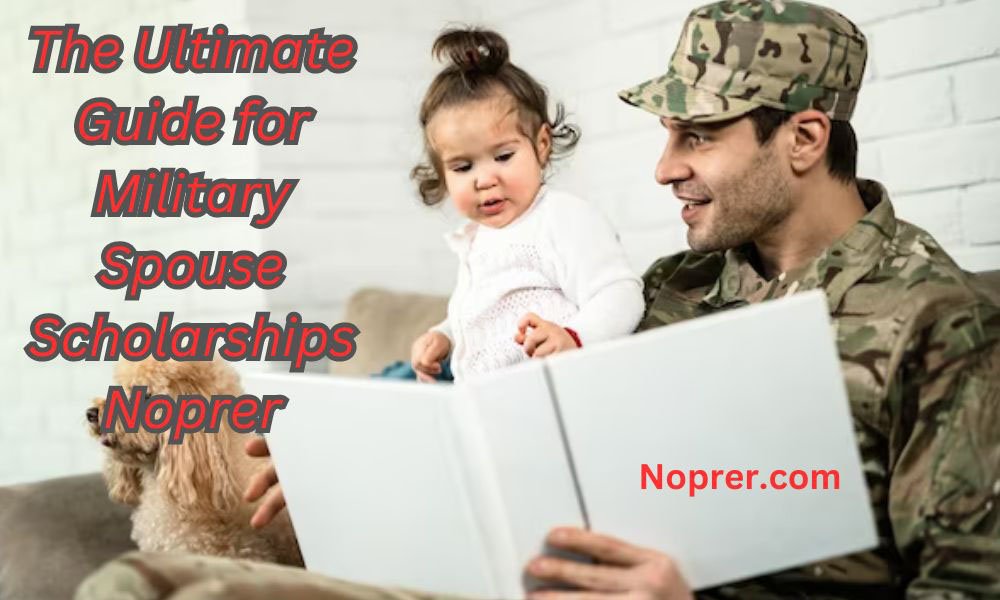 The Ultimate Guide for Military Spouse Scholarships