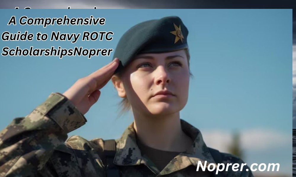 A Comprehensive Guide to Navy ROTC Scholarships