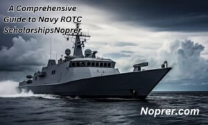 A Comprehensive Guide to Navy ROTC Scholarships