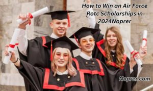 How to Win an Air Force Rotc Scholarships in 2024