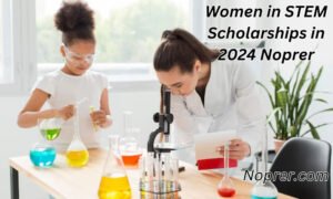 Women in STEM Scholarships in 2024