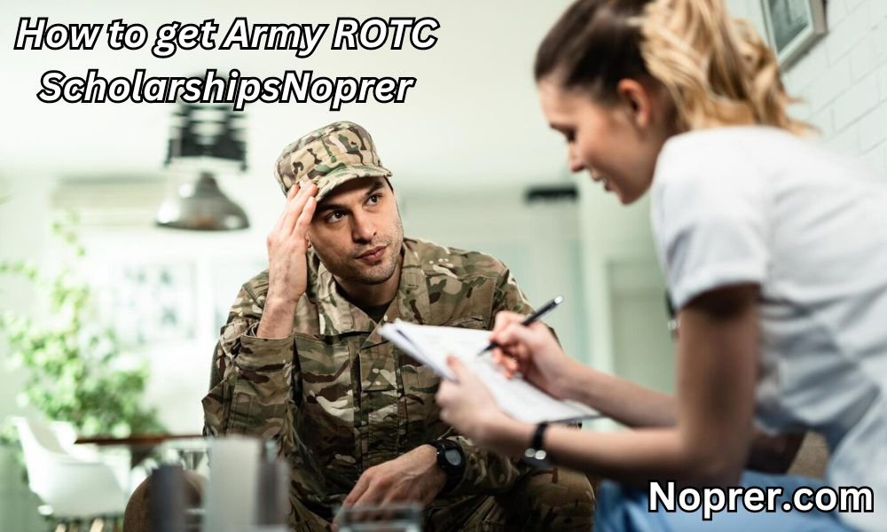 How to get Army ROTC Scholarships