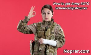 How to get Army ROTC Scholarships