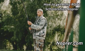 How to get Army ROTC Scholarships